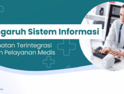 Pemerintah Kembangkan Sistem Informasi Kesehatan Terintegrasi: Langkah Maju Menuju Pelayanan Kesehatan yang Lebih Efisien dan Merata