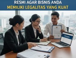 Cara Mengurus Izin Usaha Resmi Agar Bisnis Anda Memiliki Legalitas Yang Kuat