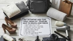 Daftar Barang yang Tidak Perlu Dibawa Saat Traveling Agar Beban Tas Menjadi Lebih Ringan